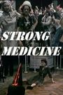 Strong Medicine