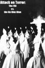 Attack on Terror: The FBI vs. the Ku Klux Klan