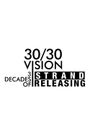 30/30 Vision: 3 Decades of Strand Releasing