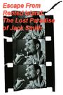 Escape from Rented Island: The Lost Paradise of Jack Smith