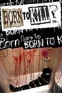 Born to Kill?