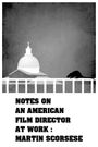 Notes on an American Film Director at Work