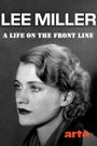 Capturing Lee Miller