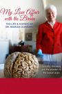 My Love Affair with the Brain: The Life and Science of Dr. Marian Diamond