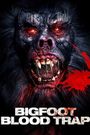 Bigfoot: Blood Trap