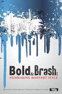 Bold & Brash: Filmmaking Boisvert Style