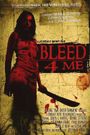 Bleed 4 Me