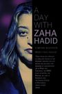 A Day with Zaha Hadid