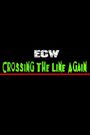 ECW Crossing the Line Again