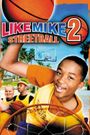 Like Mike 2: Streetball