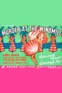 Murder at the Windmill