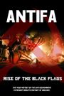 Antifa: Rise of the Black Flags