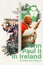 John Paul II in Ireland: A Plea for Peace