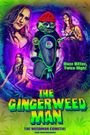 The Gingerweed Man