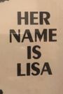 Her Name Is Lisa