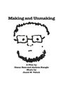 Making and Unmaking