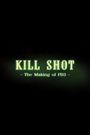 Kill Shot: The Making of 'FD3'