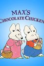 Max's Chocolate Chicken