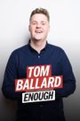 Tom Ballard: Enough