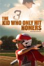 The Kid Who Only Hit Homers