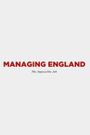 Managing England: The Impossible Job