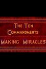 The Ten Commandments: Making Miracles