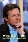 Michael J. Fox: Adventures of an Incurable Optimist