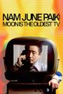 Nam June Paik: Moon Is the Oldest TV