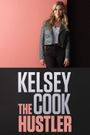 Kelsey Cook: The Hustler