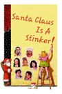 Santa Claus Is a Stinker