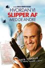 Hvordan vi slipper af med de andre