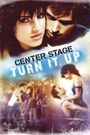 Center Stage: Turn It Up