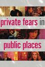 Private Fears in Public Places