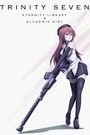 Trinity Seven: Eternity Library & Alchemic Girl