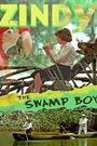 Zindy the Swamp Boy