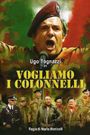 Vogliamo i colonnelli