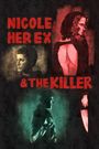 Nicole, her Ex & the Killer