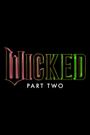 Wicked: Part Two