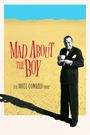 Mad About the Boy: The Noel Coward Story