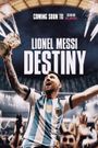 Lionel Messi: Destiny