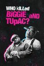 Who Killed Biggie and Tupac?