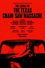 The Legacy of the Texas Chain Saw Massacre