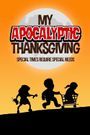 My Apocalyptic Thanksgiving