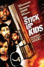 The Stick Up Kids