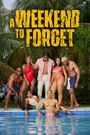 A Weekend to Forget