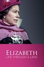 Elizabeth: A Life Through the Lens