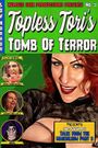 Topless Tori's Tomb of Terror