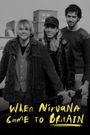 When Nirvana Came to Britain