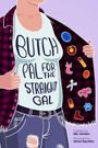 Butch Pal for the Straight Gal