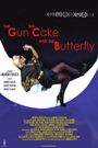 The Gun, the Cake and the Butterfly